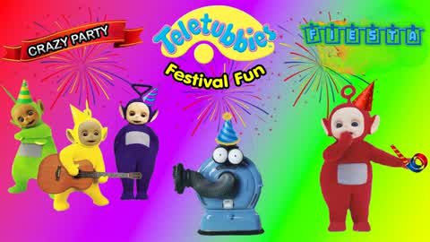 TELETUBBIE FESTIVAL 🎉PARTY WORLD FIESTA