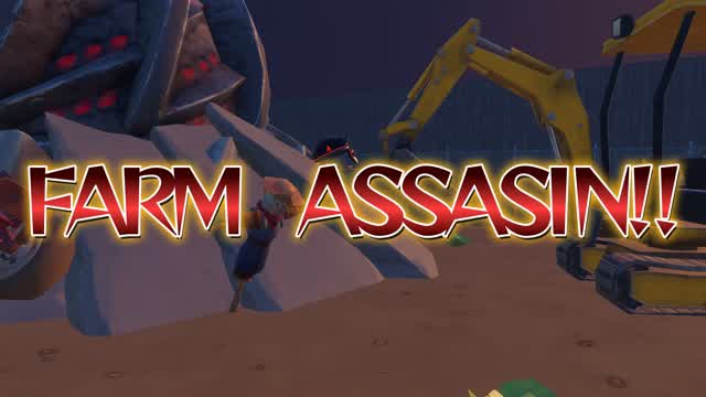 FARM ASSASIN!!