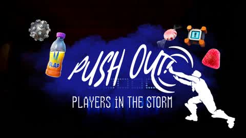 Push out players in the storm!