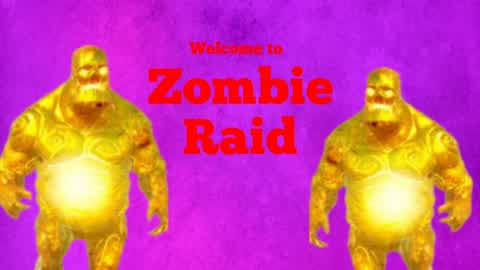 Zombie raid
