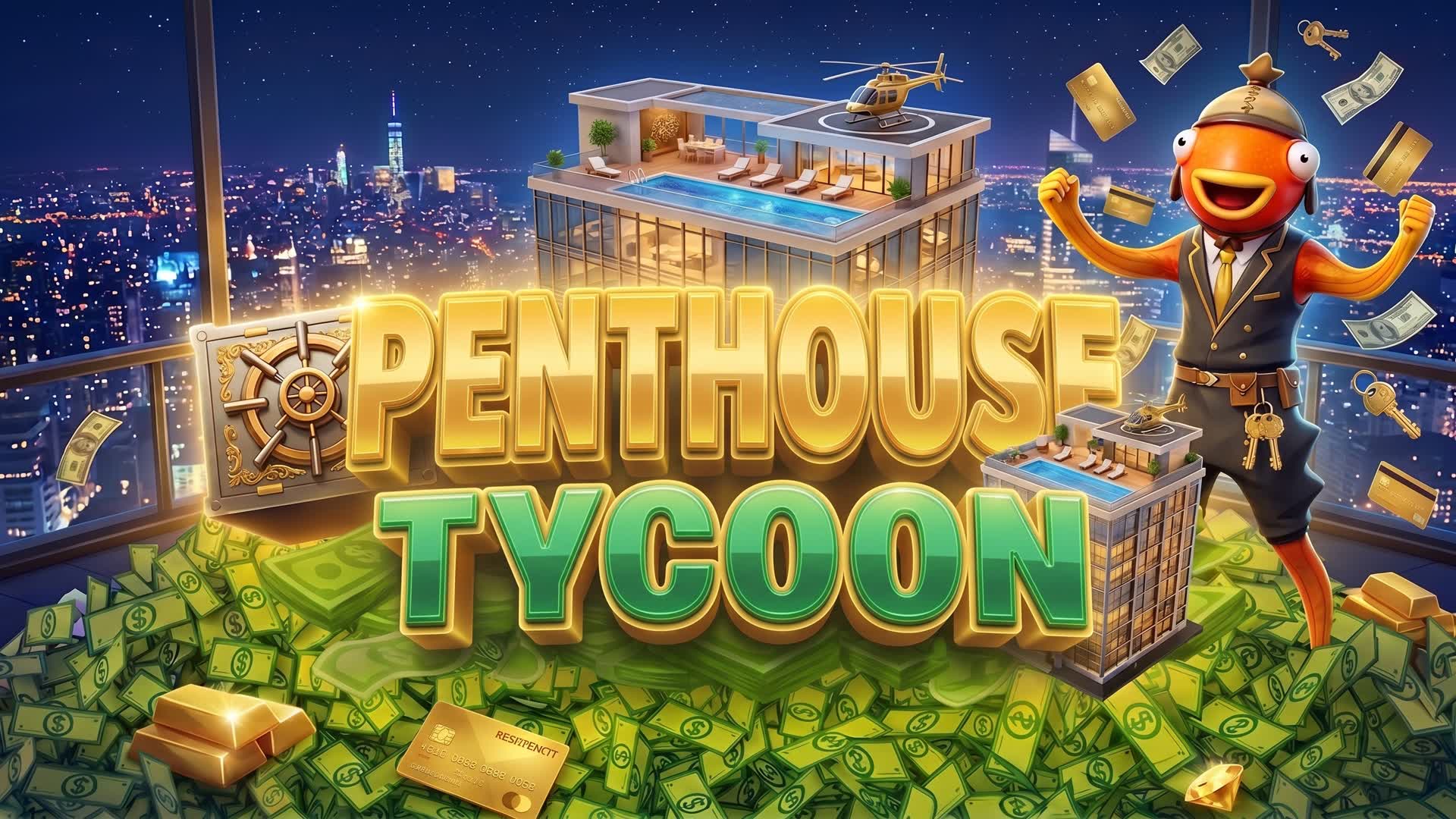 PENTHOUSE TYCOON [NEW] — Fortnite island 3006-3311-3023 by Mega Monte 77