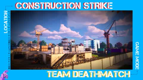 Construction Strike | Team Deathmacth