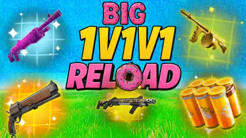 BIG 1V1V1 RELOAD