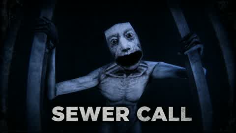 SEWER CALL[HORROR]