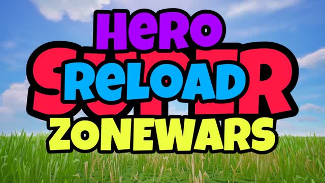 SUPER ULTIMATE RELOAD HEROS ZONE WARS