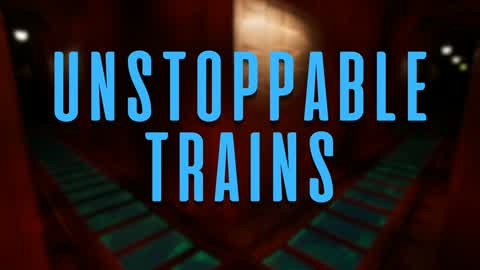 🚂 Unstoppable Trains
