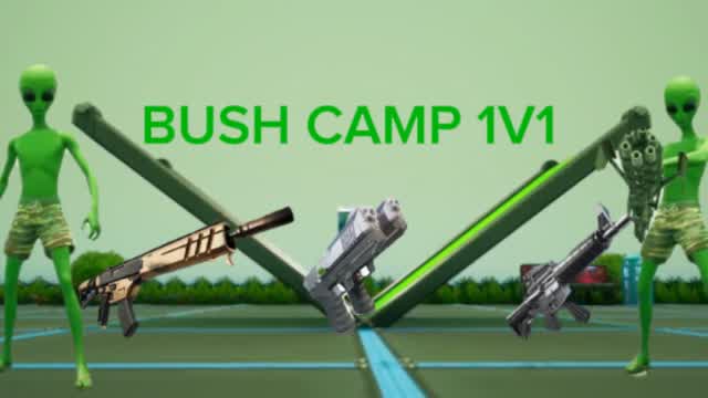BUSH CAMP 1V1