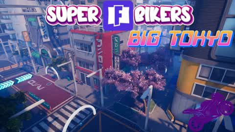 Super F Bikers  Big Tokyo