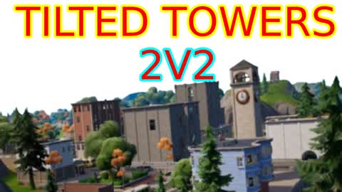 Zone wars Tilted towers 2v2