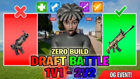Draft Battle 1v1 - 2v2 (Zero Build)