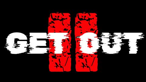 GET OUT 2