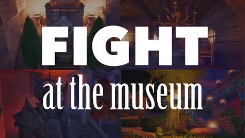 Fight At The Museum