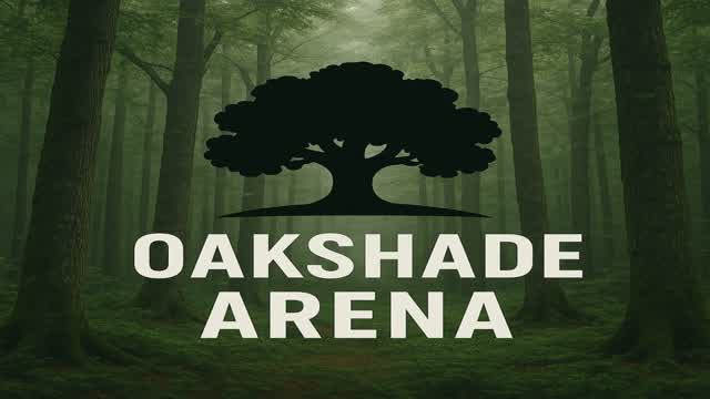 🌳OakShade Arena🌳
