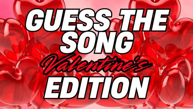 Guess The Song - Valentine's Edition