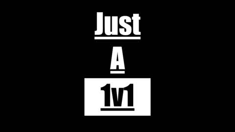 Just a 1v1