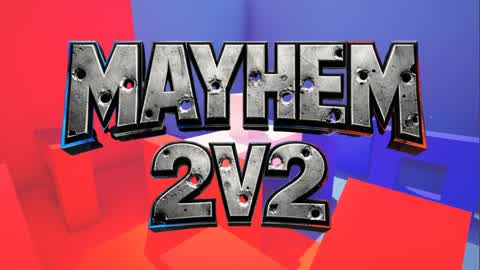 MAYHEM 2v2 ARENA