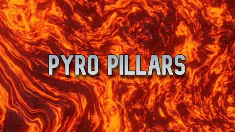 Pyro Pillars
