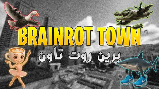 BRAINROT TOWN