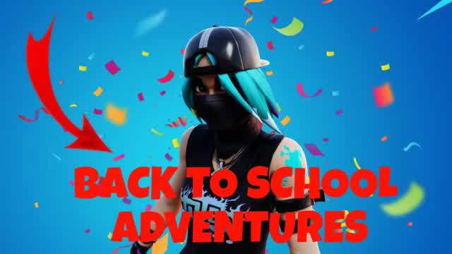 Back to School Adventures
