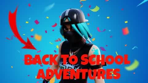 Back to School Adventures