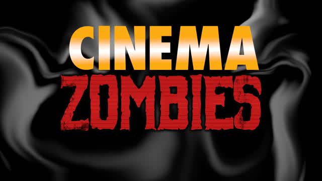 Cinema Zombies!