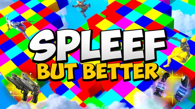 Spleef But Better