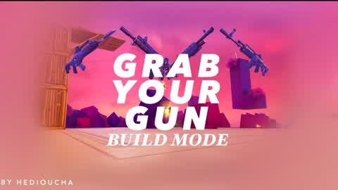 GRAB YOUR GUN - BUILD MODE