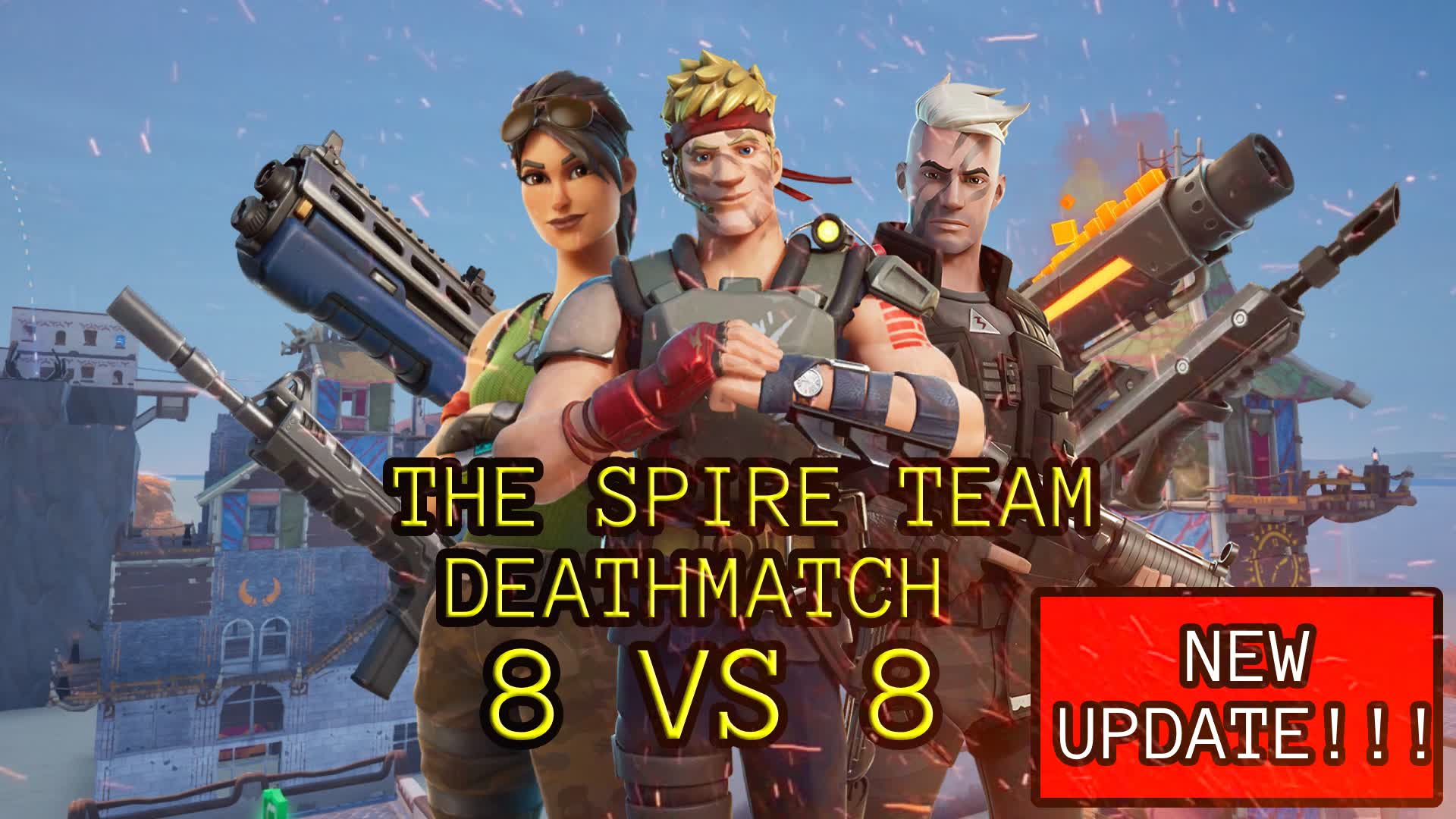 THE SPIRE 8 VS 8 DEATHMATCH