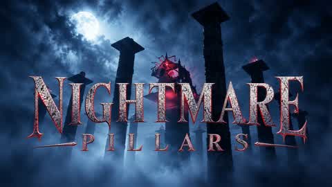 NIGHTMARE PILLARS