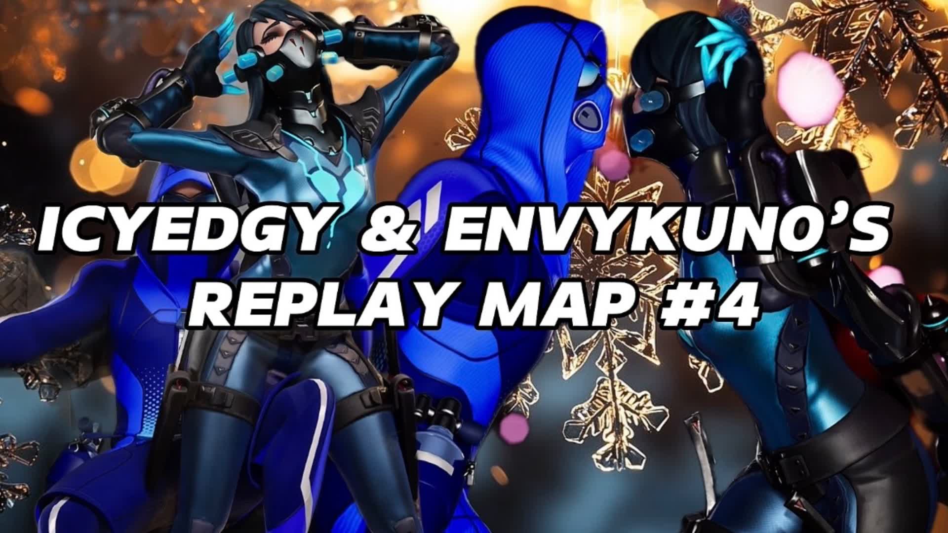 EnvyKuno and IcyEdgy’s Replay Map #4