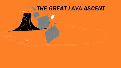 The Great Lava Ascent