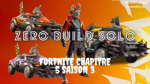 ZERO BUILD SOLO - Chapitre 5 Saison 3