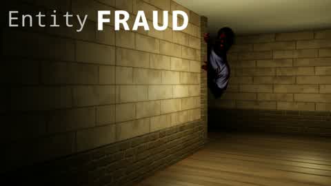Entity Fraud [HORROR]