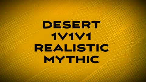 DESERT 1V1V1 REALISTIC MYTHIC