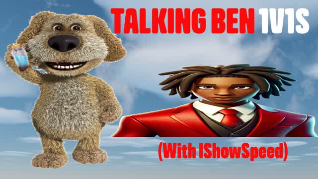 Talking Ben 1v1s! (With IShowSpeed) 🐶
