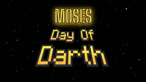 Moses Day Of Darth
