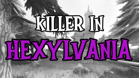 Killer in Hexylvania