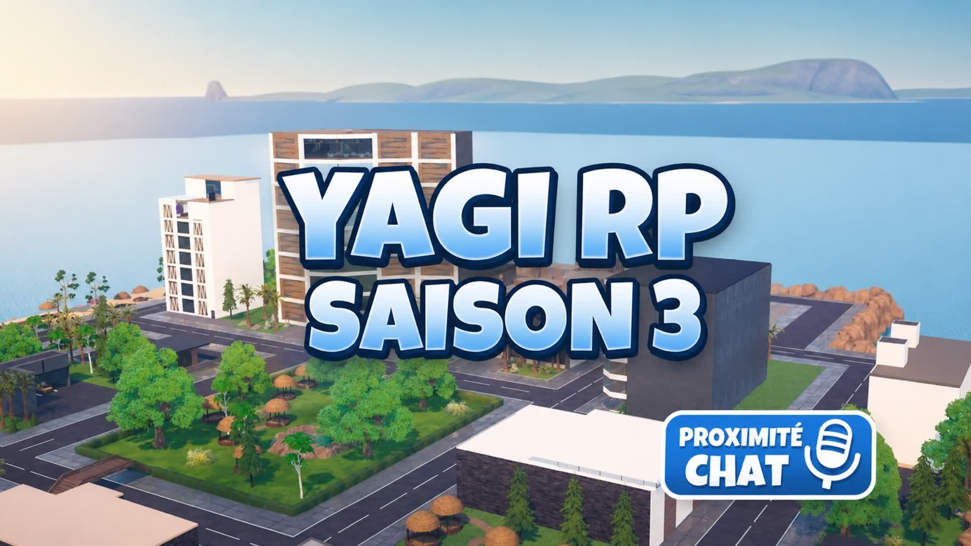 YAGI RP 🌆 - SAISON 3 - 🌴