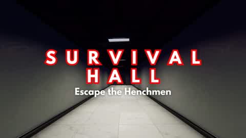 SURVIVAL HALLS