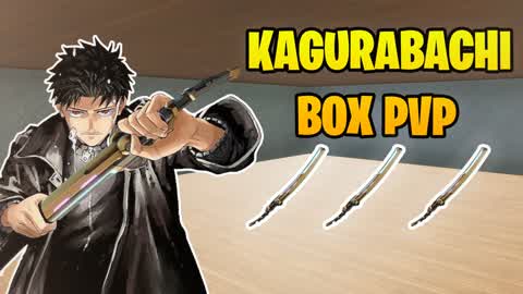 📦 KAGURABACHI BOX PVP 🗡️