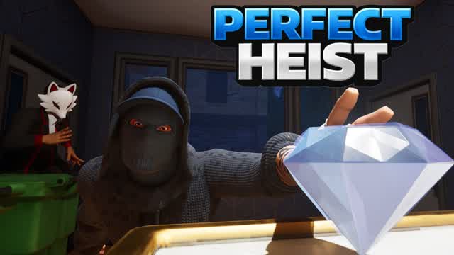 PERFECT HEIST