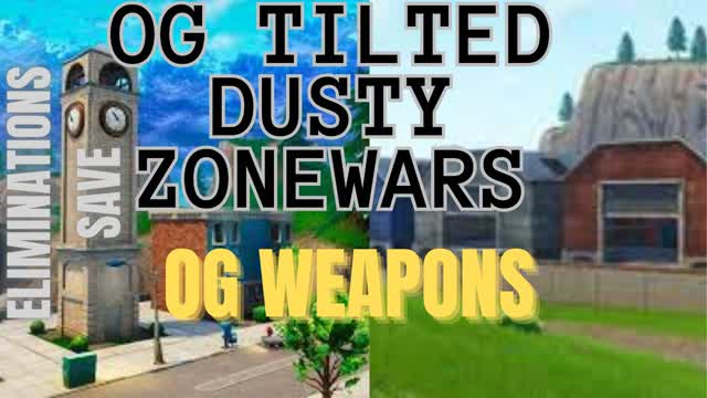 ⭐Tilted Dusty Zone Wars ⭐