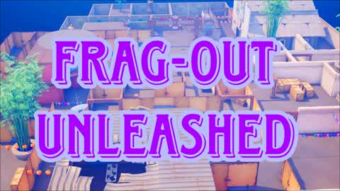 FRAG-OUT UNLEASHED
