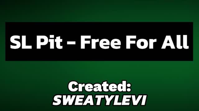 Sl Pit - Free for all