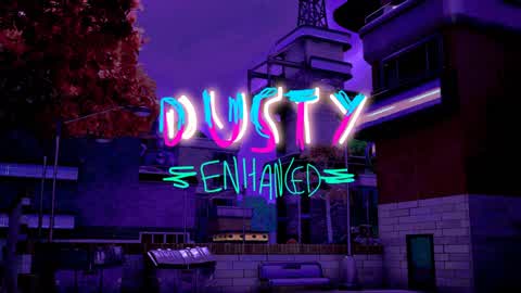 Dusty Enhanced Deluxe!!