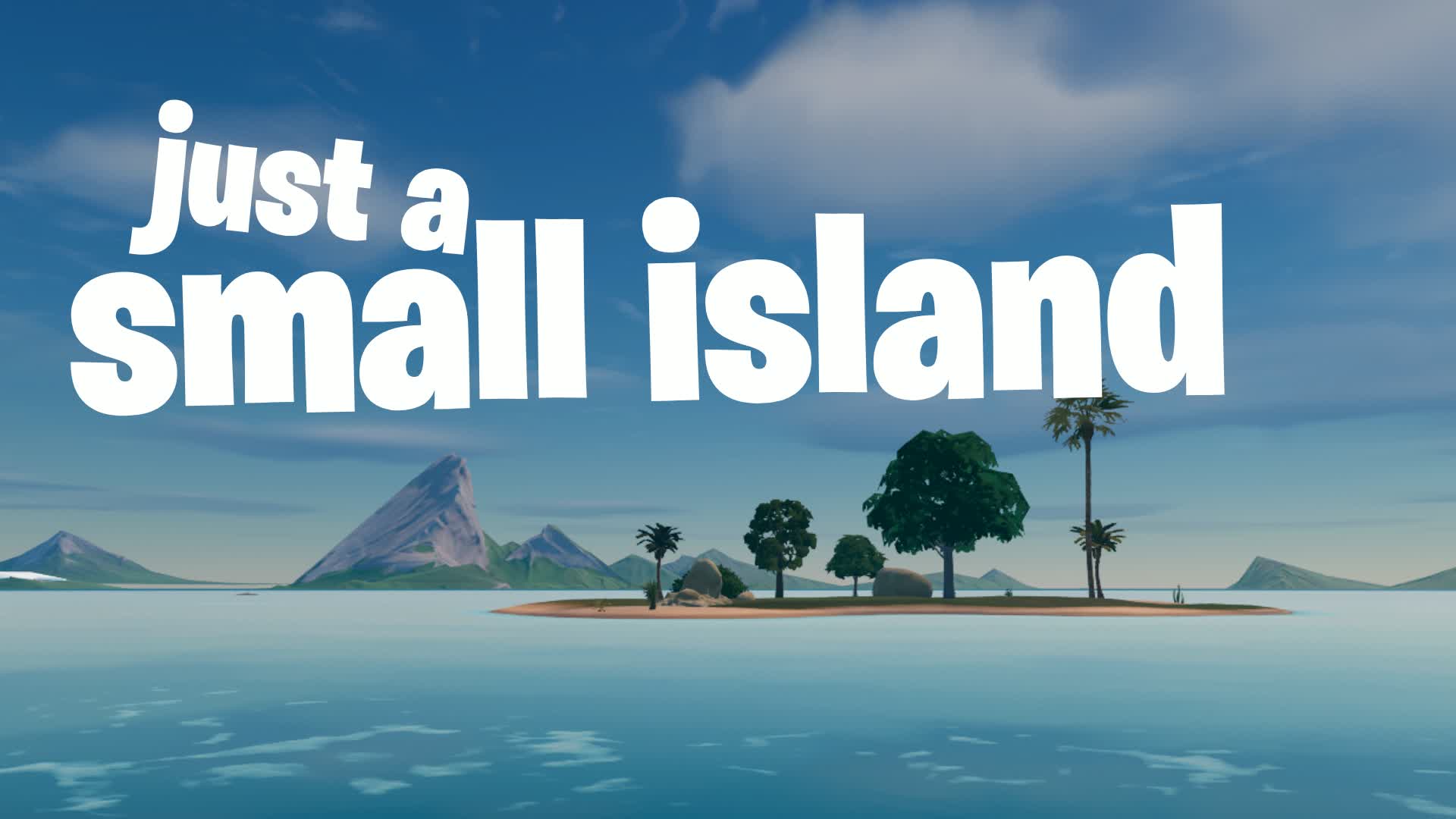 Just a small island