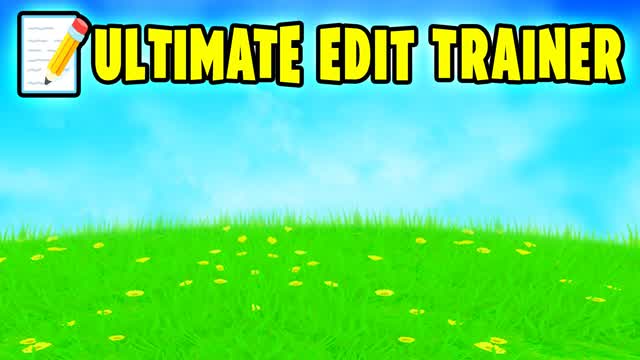 📝ULTIMATE EDIT TRAINER 🚀