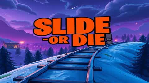 Slide or Die