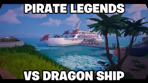 Pirate Legends vs  Dragon Ship