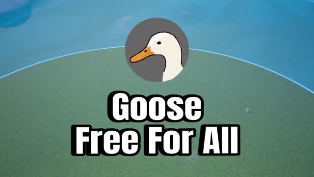 Goose Free For All